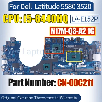 LA-E152P Pro Dell Latitude 5580 3520 Notebooku základní Deska CN-00C211 SR2FS i5-6440HQ N17M-Q3-A2 1G 100％ Testovány základní Desky Notebooku